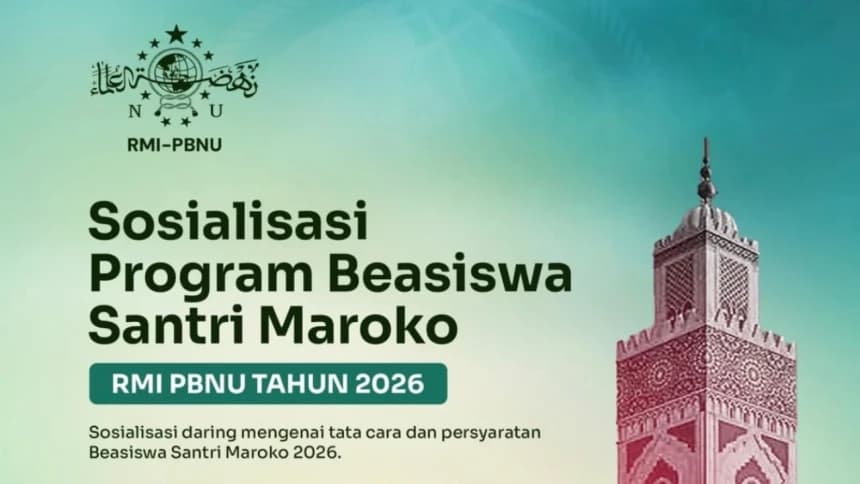 Beasiswa PBNU ke Maroko 2026 Dibuka, Berikut Syarat dan Tahap Pendaftarannya