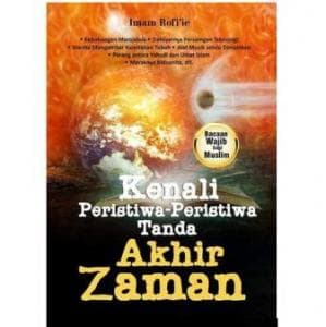 Mengambil Hikmah dari Tanda-Tanda Akhir Zaman