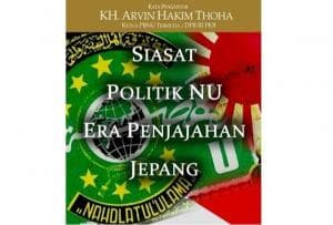 Membaca Siasat Politik NU Era Penjajahan Jepang
