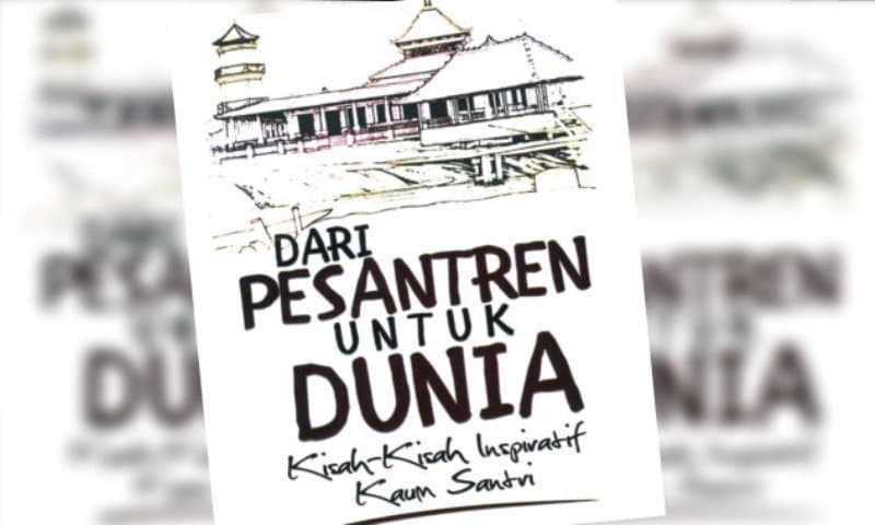 Pesantren dan Dunia Kecil Bernama Ciputat