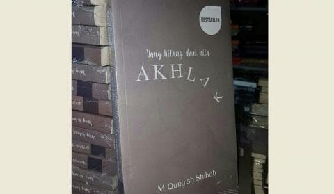 Yang Hilang dari Diri Kita: Akhlak!