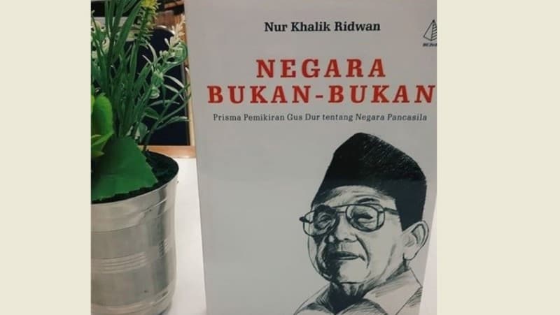 Gus Dur dan Negara Bukan-Bukan