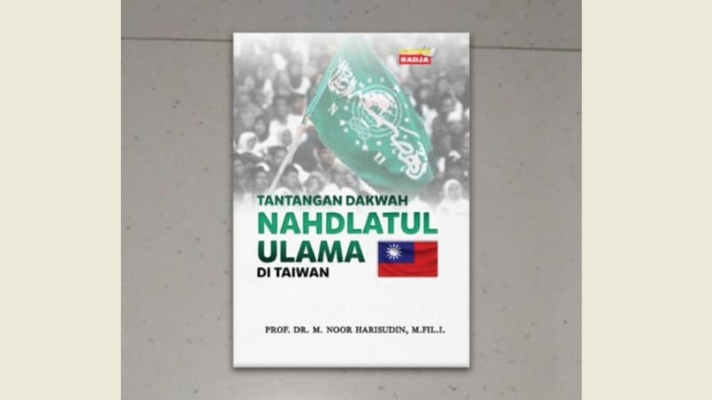 Tantangan Dakwah NU di Negeri Formosa