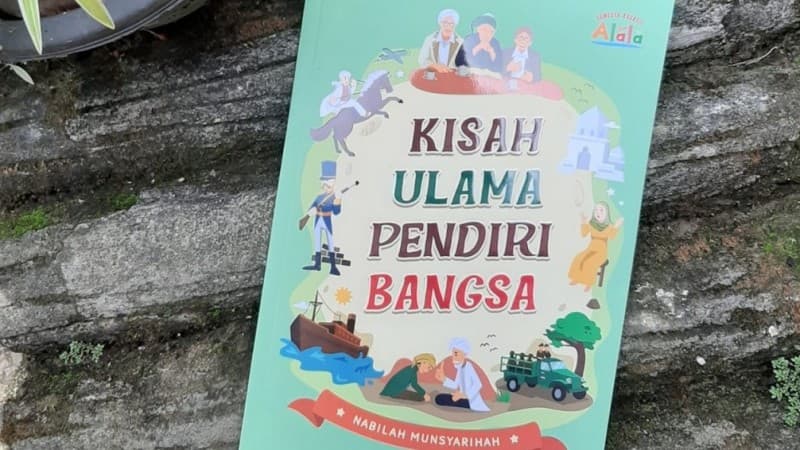 Kisah Ulama Pendiri Bangsa, Sebuah Buku Cerita Tentang Berdirinya NU