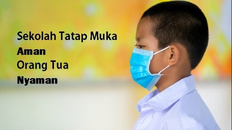 Tips Sekolah Tatap Muka Aman, Orang Tua Nyaman