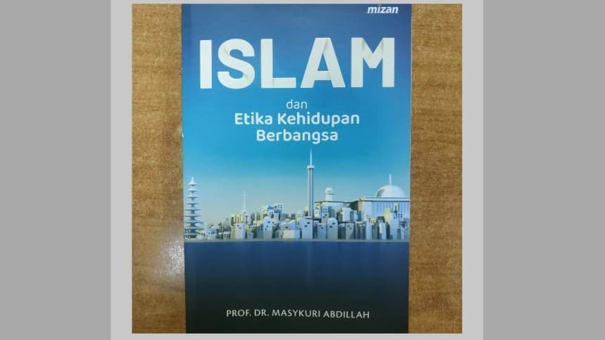 Etika Kehidupan Berbangsa dalam Islam