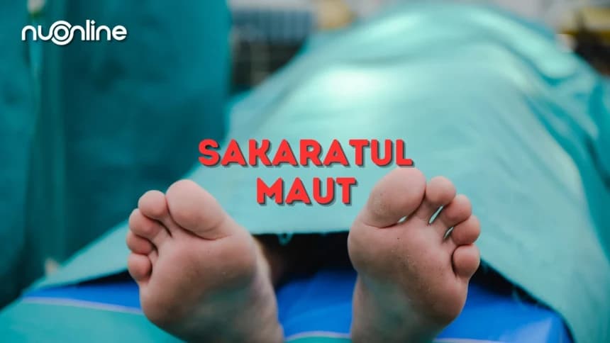 Khutbah Jumat: Gambaran Beratnya Sakaratul Maut