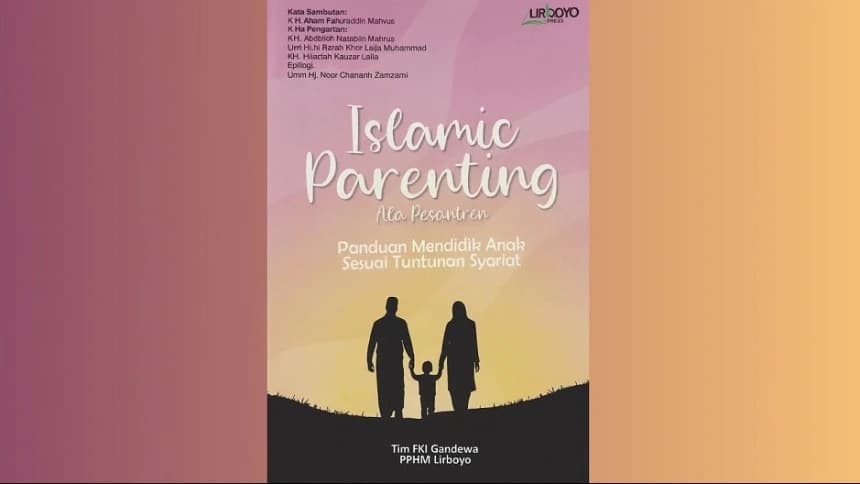 Panduan Mendidik Anak dengan Sentuhan Syariat dan Psikologi