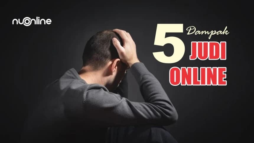5 Dampak Judi Online bagi Pelakunya