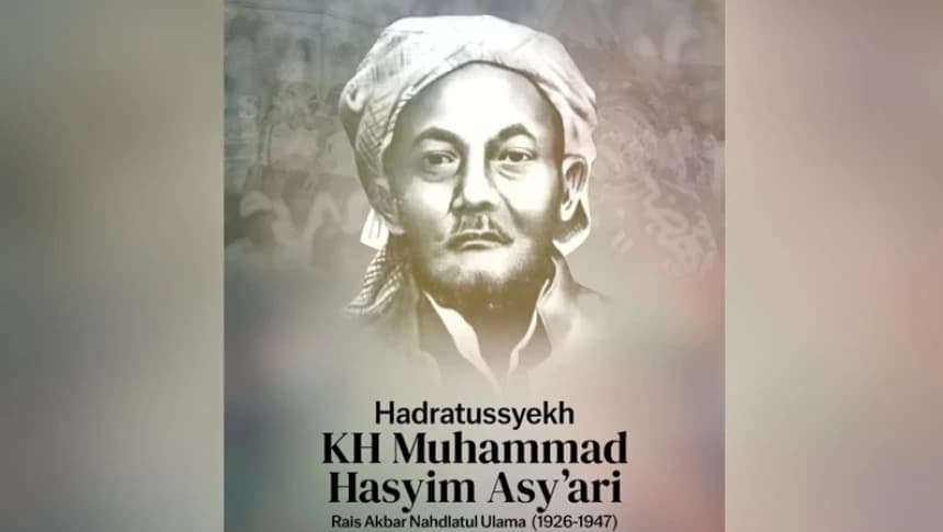 Hadratussyekh KH Hasyim Asy’ari: Perlawanannya terhadap Kolonialisme, dari Pemikiran hingga Pergerakan