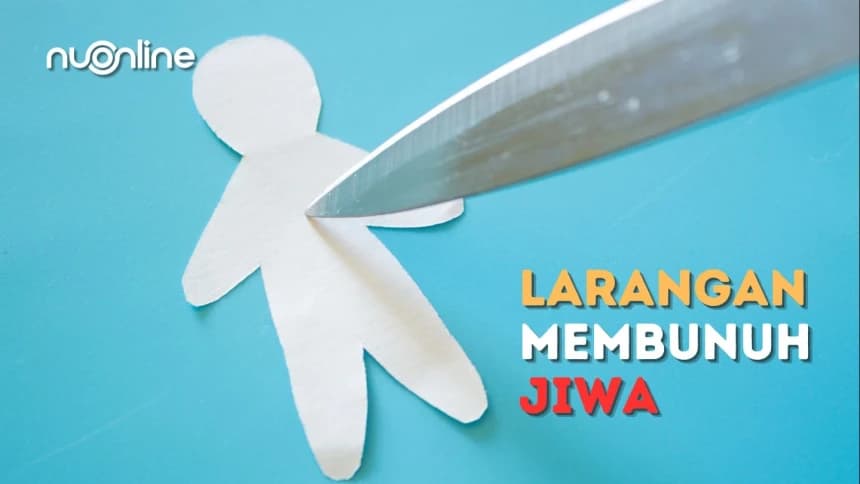 Tafsir Surat Al-An’am 151: Larangan Membunuh Jiwa