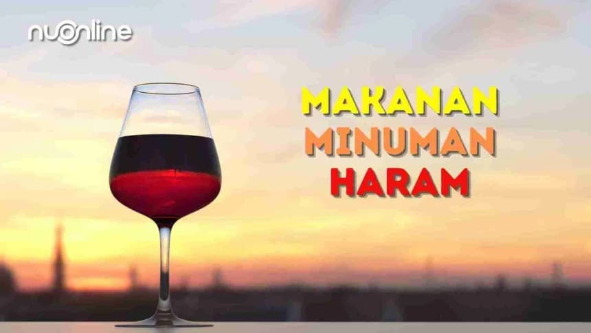 Proses Pengharaman Makanan dan Minuman yang Memabukkan dalam Al-Quran