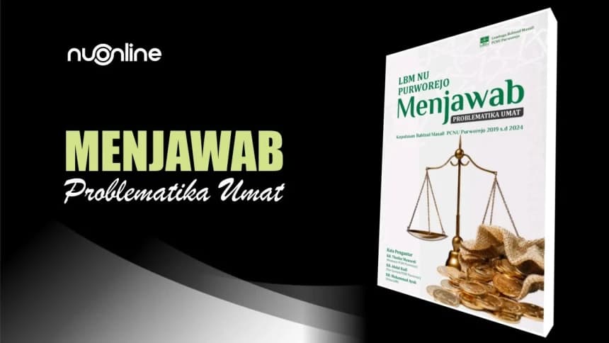 Review Buku LBM NU Purworejo Menjawab Problematika Umat
