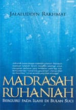 Madrasah Ruhaniah, Berguru pada Ilahi di Bulan Suci