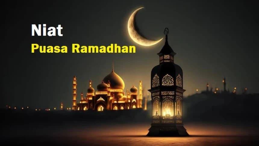 6 Lafal Niat Puasa Ramadhan dan Waktu Membacanya