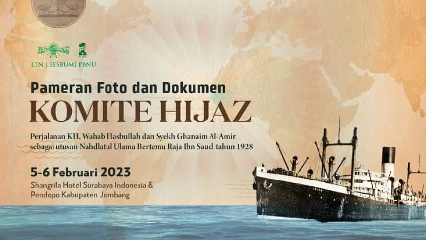 Pameran Komite Hijaz: Perkuat Sejarah, Pembuka Jalan Khidmah NU di Abad Kedua