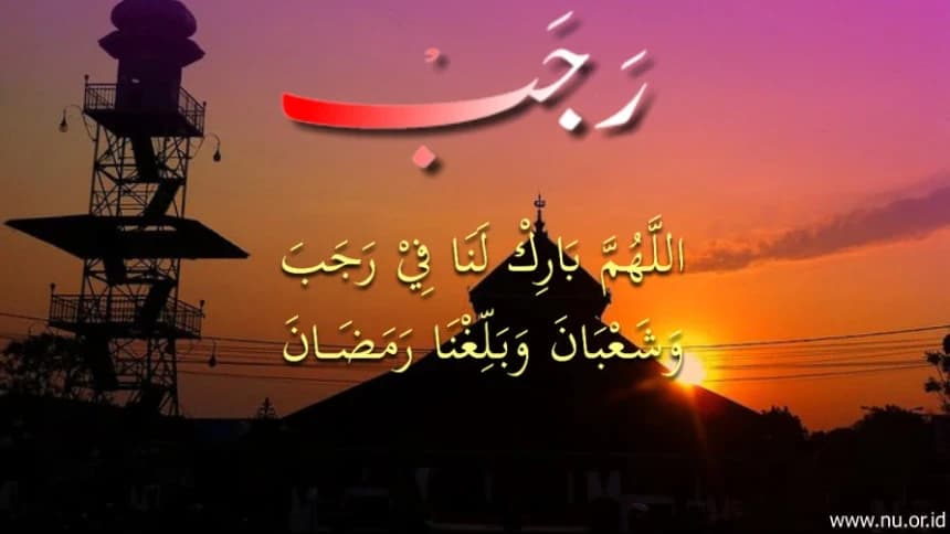 Khutbah Jumat: 3 Spirit dan Inspirasi Memuliakan Bulan Rajab