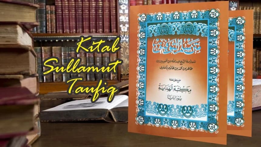 Sullamut Taufiq, Kitab Panduan Dasar Agama Islam