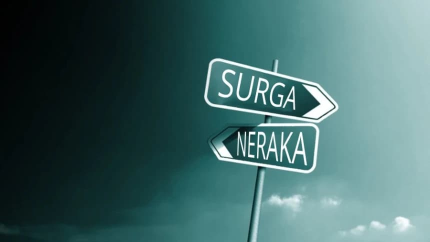 Ketika Kekekalan Surga dan Neraka Dipertanyakan