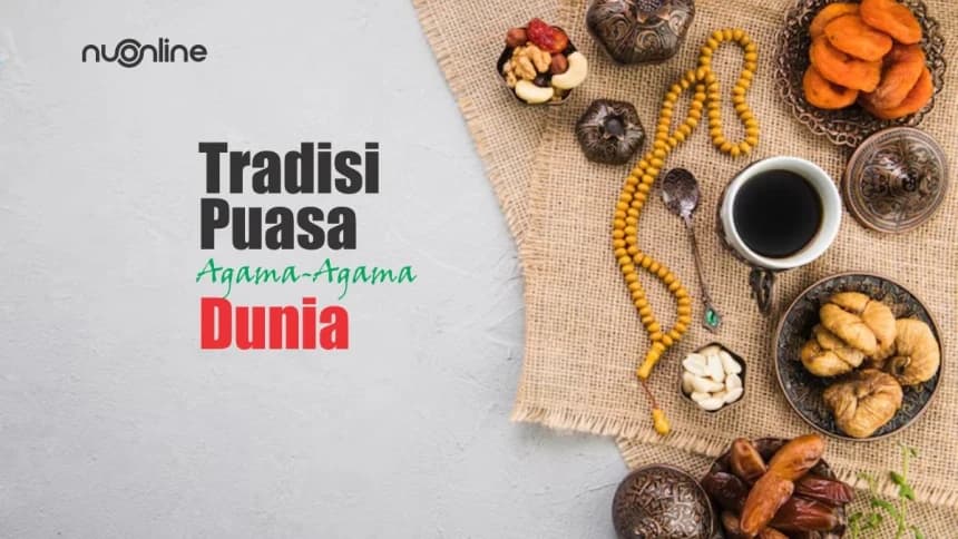Tradisi Puasa Agama-agama di Dunia