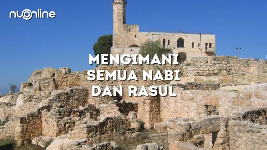 Tafsir Surat Al-Baqarah Ayat 136: Perintah untuk Mengimani Kenabian Semua Nabi dan Rasul