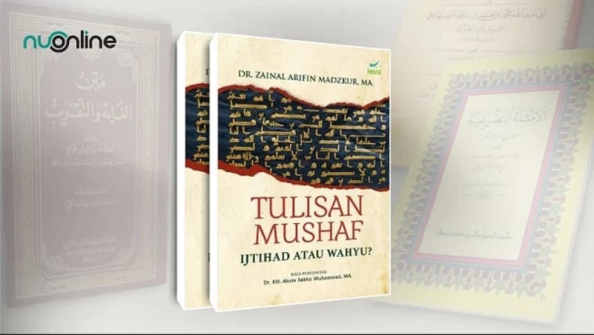 Review Buku Tulisan Mushaf: Ijtihad atau Wahyu?