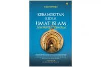Tiga Syarat Menuju Kebangkitan Islam