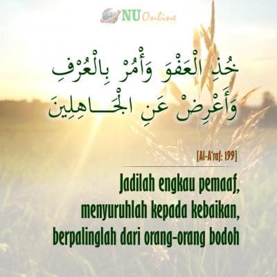 Tiga Pesan dari Surat Al-A'raf Ayat 199