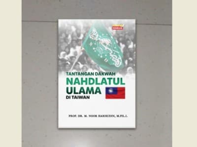 Tantangan Dakwah NU di Negeri Formosa