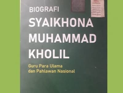 Sisi Lain Keilmuan Syaikhona Kholil Bangkalan