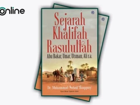 Buku Sejarah Khalifah Rasulullah: Mengenal Lebih Dekat 4 Pengganti Kepemimpinan Nabi