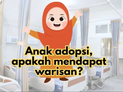 Anak Adopsi dan Persusuan, Apakah Mendapat Hak Waris?