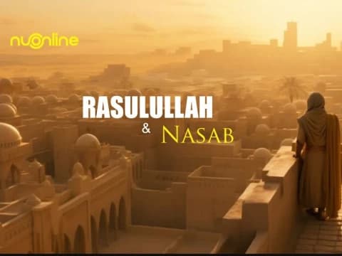 Cara Rasulullah Didik Putra-Putrinya untuk Tidak Bangga Nasab