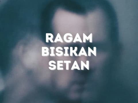 Pandangan Islam tentang Ragam Bisikan Setan