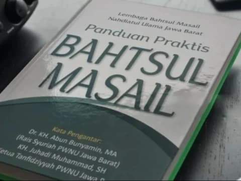 Panduan dan Tata Cara Melaksanakan Bahtsul Masail