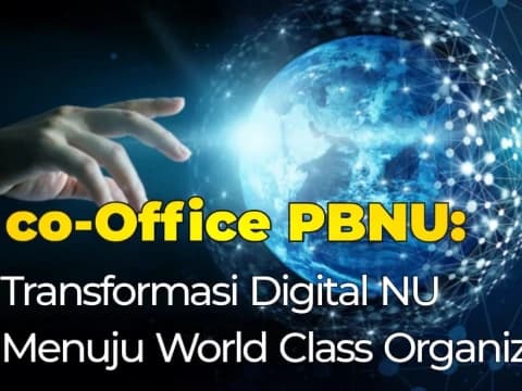 co-Office PBNU: Transformasi Digital NU Menuju World Class Organization