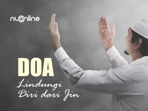 Doa dan Amalan Lindungi Diri dari Jin