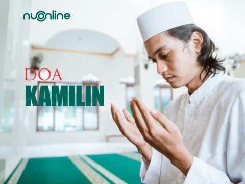 Doa Kamilin untuk Dibaca Sendiri: Arab, Latin, dan Terjemah