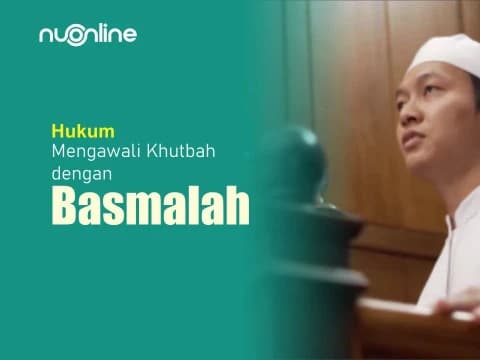 Hukum Mengawali Khutbah dengan Basmalah