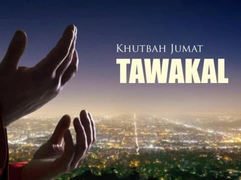 Khutbah Jumat Bahasa Jawa: Pentinge Tawakal lan Macem-macem Tingkatane