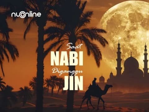 Kisah Nabi Muhammad saat Diganggu Jin