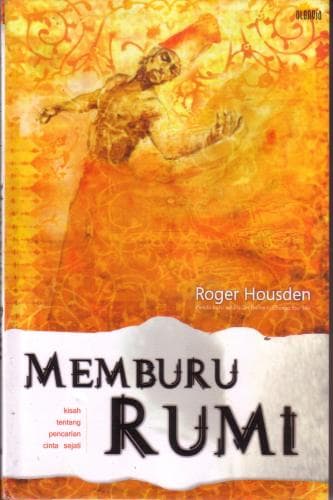 Memburu Rumi: Kisah Tentang Pencarian Cinta Sejati