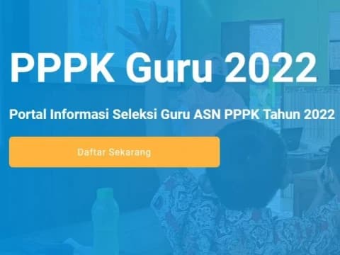 Dibuka Seleksi Guru ASN PPPK Tahun 2022, Ini Jadwal dan Persyaratannya