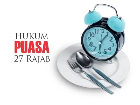 Puasa Sunnah Tanggal 27 Rajab, Bolehkah? 