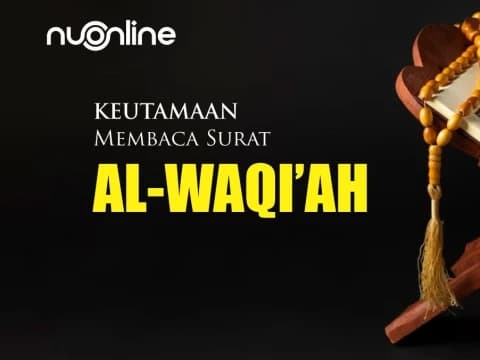 Keutamaan Membaca Surat Al-Waqi'ah: Selamat dari Kefakiran