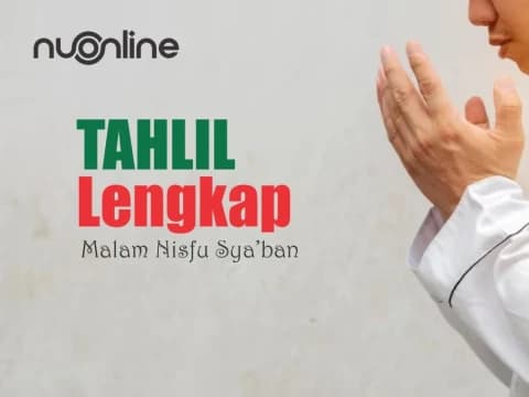 Bacaan Tahlil Lengkap Malam Nisfu Sya’ban: Arab, Latin, dan Artinya