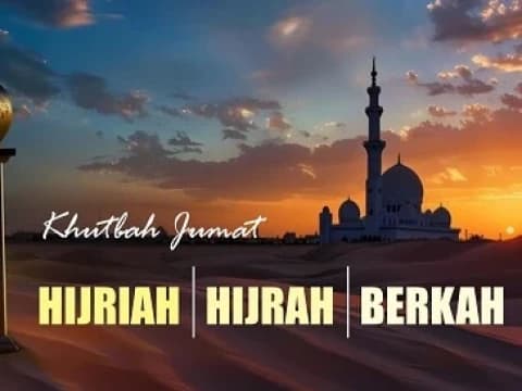 Khutbah Jumat: Hijrah dan Berkah di Tahun Baru Hijriah