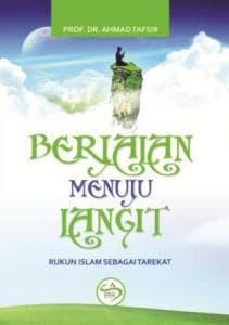 Tarekat Kebahagiaan Lewat Rukun Islam