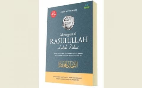 Mengenal Rasulullah dari Imam At-Tirmidzi