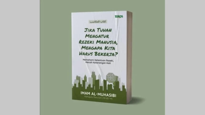 Rezeki Sudah Diatur, Mengapa Manusia Harus Tetap Bekerja?
